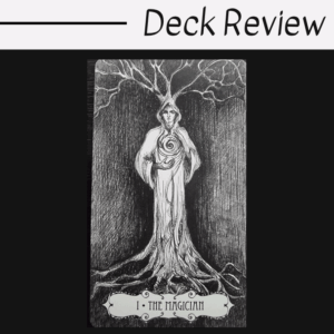 Black and white tarot card from the Tarot of the Abyss titled The Magician features a figure merging with a tree, roots at their feet and branches above. Text Deck Review appears at the top on a white background.