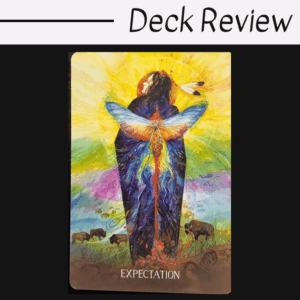 An oracle card from the Sacred Earth Oracle titled Expectation shows a cloaked figure with a glowing butterfly over their back, vibrant colors radiating outward, and animals including buffalo in the foreground. The words Deck Review are above the image.