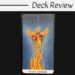 A tarot card titled death—rebirth from the Sun and Moon Tarot features a fiery phoenix rising from orange and yellow flames against a blue background. The image is part of a Deck Review.