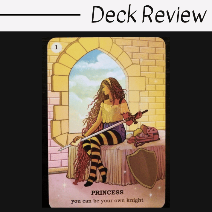 A tarot card shows a woman with long curly hair sitting by a castle window, holding a sword. She wears black and yellow striped stockings and a ruffled dress. Text reads: “PRINCESS—you can be your own knight.” Believe In Your Own Magic.