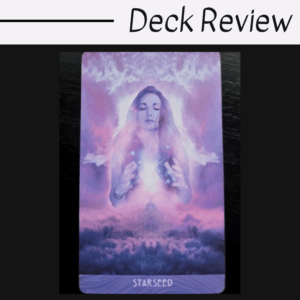 A tarot card titled Starseed from the Starchild Tarot Akashic deck shows a serene woman with closed eyes, glowing hands, and ethereal light and clouds surrounding her. Above, text reads Deck Review on a white background.