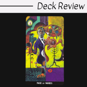 A colorful tarot card labeled Page of Wands features a serious man with surreal, abstract shapes, vibrant patterns, and bold colors surrounding him on a black background. The text above reads Deck Review.