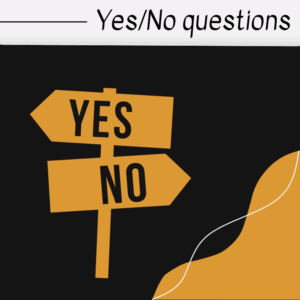 A graphic displays two orange road signs on a black background, one pointing left labeled YES and the other right labeled NO. The top text reads yes/no questions. An orange abstract shape accents the lower right corner.