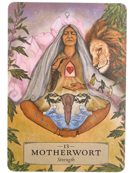 An illustrated tarot card from The Herbal Astrology Oracle shows a serene older woman meditating with a red heart on her chest. A lion rests beside her, flowers and mountains in the background. The card reads: “13 Motherwort – Strength.”.