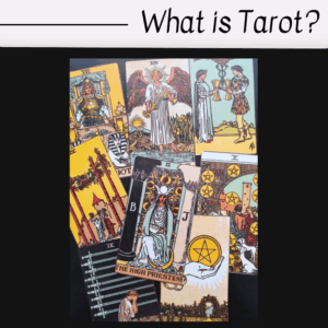 A collection of colorful tarot cards, including The High Priestess, Temperance, Two of Cups, and others, is spread out beneath the text What is Tarot? on a black and white tarot-themed background.