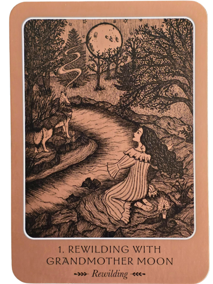 A woman in a flowing dress sits on the ground by a river, gazing at a full moon. A wolf stands nearby, trees surround them, and the sepia illustration evokes the spirit of the Wild Woman Oracle. Text reads “1. Rewilding with Grandmother Moon.”.