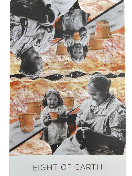 A collage of women and a child smiling and working with clay, set against an earthy, textured background with orange and black tones. Inspired by The Rosebud Tarot, the text at the bottom reads EIGHT OF EARTH.