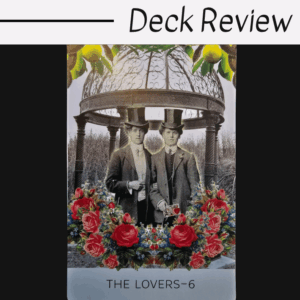 A tarot card from The Rosebud Tarot titled The Lovers – 6 shows two men in suits and top hats standing before a gazebo, surrounded by roses and greenery. Lemons hang above, with Deck Review written at the top.