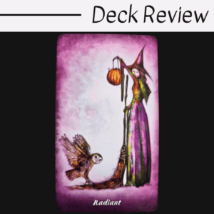 A tarot card with a purple border shows a witch in a tall hat holding a staff and pumpkin, with an owl at her feet. The word Radiant appears below. Above, bold text reads Deck Review for the Earthly Souls and Spirits Moon Oracle.