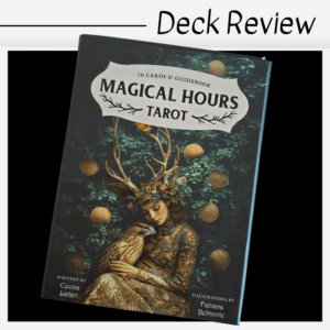 A box of Magical Hours Tarot cards, featuring artwork of a serene figure with antlers and a bird, surrounded by greenery and golden orbs. The words Magical Hours Tarot Deck Review appear above the box.