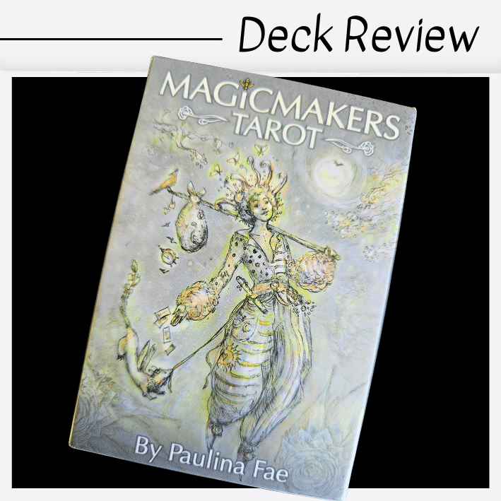 A box of MagicMakers Tarot by Paulina Fae features whimsical, pastel artwork of a mystical figure holding various objects. The image is overlaid with the text “Deck Review” at the top.