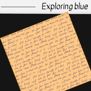 A tilted, handwritten page with cursive text appears on an orange background under a white header reading Exploring blue in black font. The repetitive writing hints at thoughts about blue, though the words are not clearly legible.